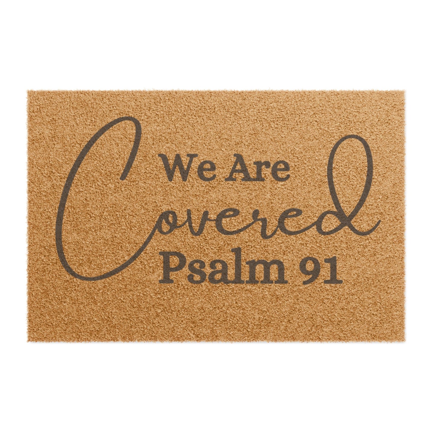 We Are Covered Psalm 91 Doormat | Faith-Based Welcome Mat