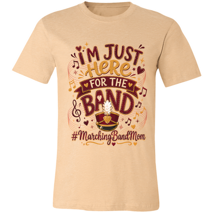 Marching Band Mom Shirt | I'm Just Here for the Band Tee